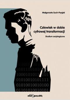 Człowiek w dobie cyfrowej transformacji