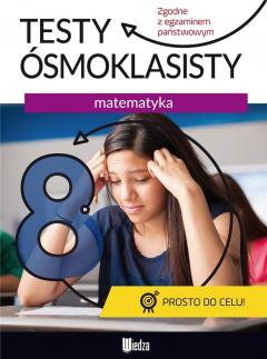 Testy ósmoklasisty. Matematyka