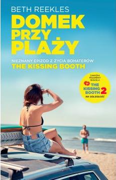 Domek na plaży. The Kissing Booth. Tom 1.5