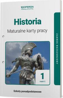 Historia 1. Maturalne karty pracy. Część 2. Zakres rozszerzony. Szkoły ponadpodstawowe