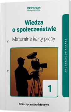 Wiedza o społeczeństwie 1. Maturalne karty pracy. Zakres rozszerzony. Szkoła ponadpodstawowa