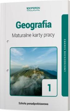 Geografia 1. Maturalne karty pracy. Zakres rozszerzony. Szkoły ponadpodstawowe