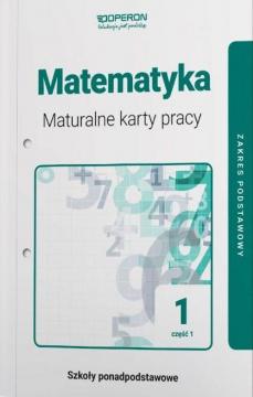 Matematyka. Maturalne karty pracy. Część 1. Zakres podstawowy. Szkoła ponadpodstawowa