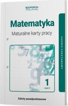 Matematyka 1. Maturalne karty pracy. Część 2. Zakres podstawowy. Szkoła ponadpodstawowa