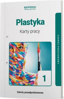 Plastyka 1. Karty pracy ucznia. Zakres podstawowy. Szkoła ponadpodstawowa