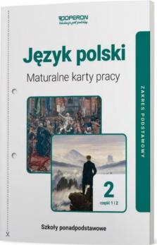 Język polski 2. Maturalne karty pracy. Część 1 i 2. Linia I. Zakres podstawowy. Szkoły ponadpodstawowe