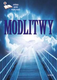 Modlitwy 8. Antologia poetów współczesnych