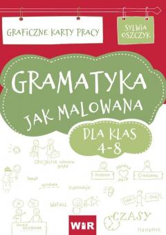 Gramatyka jak malowana. Graficzne Karty Pracy dla klas 4-8