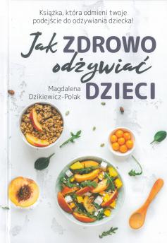 Jak zdrowo odżywiać dzieci