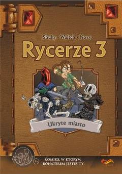 Rycerze 3. Ukryte miasto