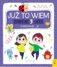 Już to wiem. Elementarz 3-latka z naklejkami