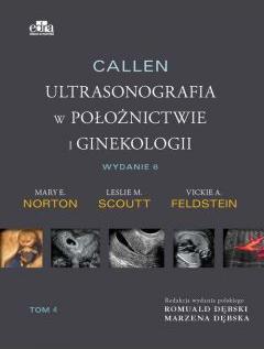 Callen. Ultrasonografia w położnictwie i ginekologii. Tom 4