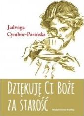 Dziękuję Ci Boże za starość