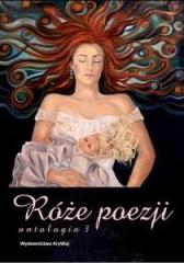 Róże poezji T.3 Antologia