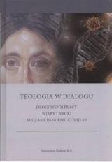 Teologia w dialogu. Drogi współpracy wiary i nauki w czasie pandemii COVID-19