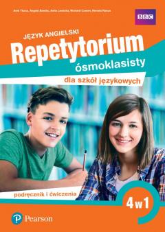 Repetytorium ósmoklasisty dla szkół językowych. Język angielski. 4 w 1. Podręcznik i ćwiczenia