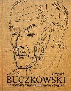 Leopold Buczkowski. Przebłyski historii...