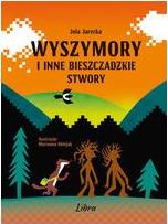 Wyszymory i inne bieszczadzkie stwory