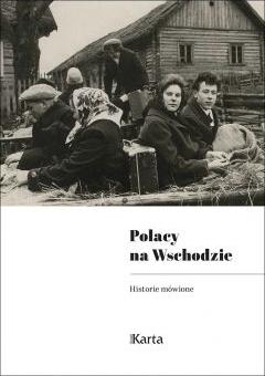 Polacy na Wschodzie. Historie mówione