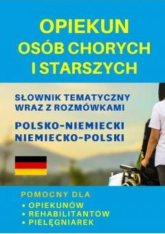 Opiekun osób chorych i starszych Słownik niemiecki