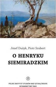 O Henryku Siemiradzkim