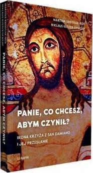 Panie, co chcesz, abym czynił?