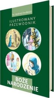 Boże Narodzenie. Ilustrowany przewodnik