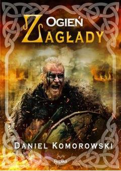 Ogień zagłady. Furia wikingów. Tom 5