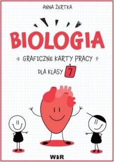 Biologia. Graficzne karty pracy dla klasy 7