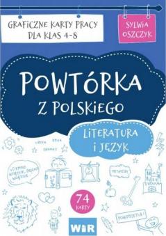 Powtórka z polskiego. Literatura i język. Graficzne karty pracy dla klas 4-8