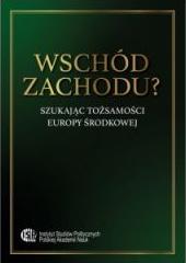 Wschód zachodu? Szukając tożsamości Europy Śro