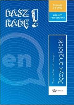 Dasz radę! Język angielski. Zbiór zadań maturalnych. Poziom rozszerzony. Formuła od 2023