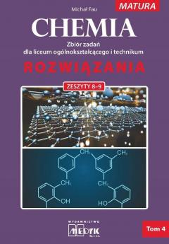 Chemia. Zbiór zadań dla liceum ogólnokształcącego i technikum. Rozwiązania. Zeszyty 8-9. Matura