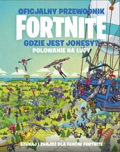 Oficjalny przewodnik Fortnite. Gdzie jest Jonesy? Polowanie na łupy