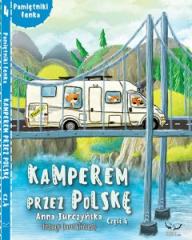 Pamiętnik Fenka. Kamperem przez Polskę cz.4