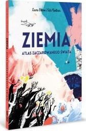 Ziemia - atlas zaczarowanego świata