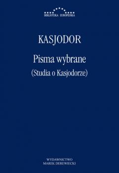 Pisma wybrane (Studia o Kasjodorze)