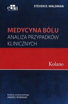 Medycyna bólu Kolano Analiza przypadków klinicznych