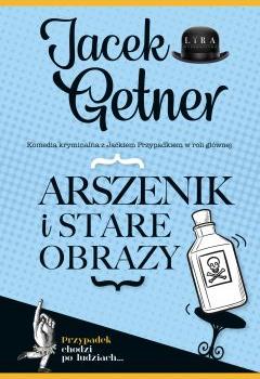 Arszenik i stare obrazy. Detektyw Jacek Przypadek. Tom 1