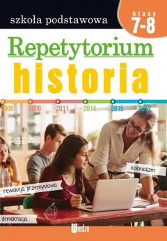 Repetytorium. Historia. Szkoła podstawowa. Klasy 7-8