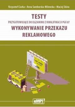 Testy przygotowujące do egzaminu kwalifikacji PGF.07. Wykonywanie przekazu reklamowego