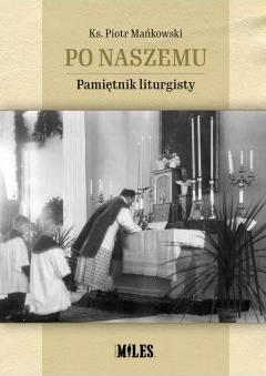 Po naszemu. Pamiętnik liturgisty