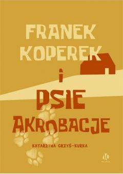 Franek Koperek i psie akrobacje