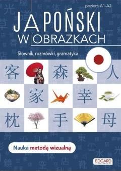 Japoński w obrazkach. Słówka, rozmówki, gramatyka