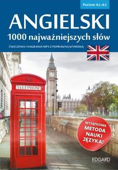 Angielski. 1000 najważniejszych słów. Poziom A1-A2