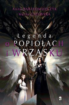 Legenda o popiołach i wrzasku. Tom 1