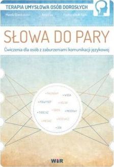 Słowa do pary. Ćwiczenia dla osób z zaburzeniami..