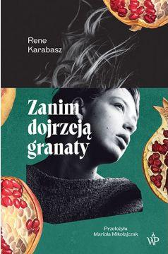 Zanim dojrzeją granaty