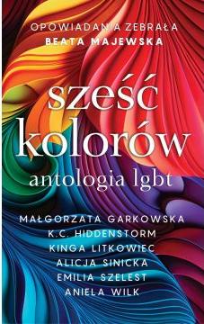 Sześć kolorów antologia LGBT