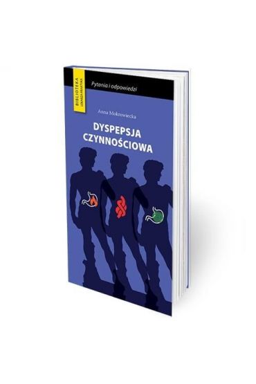 Dyspepsja czynnościowa Ważne pytania i odpowiedzi